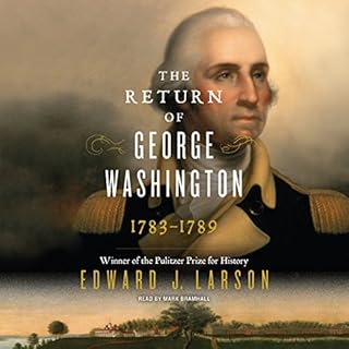 The Return of George Washington: 1783-1789 Audiolibro Por Edward Larson arte de portada