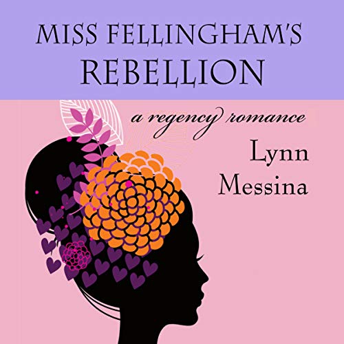 Miss Fellingham's Rebellion Audiolibro Por Lynn Messina arte de portada