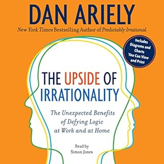 The Upside of Irrationality Audiobook By Dan Ariely cover art