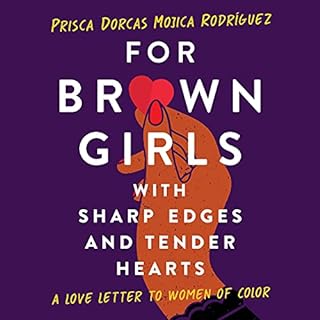 For Brown Girls with Sharp Edges and Tender Hearts Audiolibro Por Prisca Dorcas Mojica Rodr&iacute;guez arte de portada