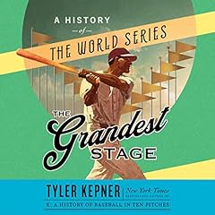 The Grandest Stage Audiolibro Por Tyler Kepner arte de portada
