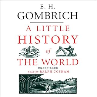 A Little History of the World Audiobook By E. H. Gombrich cover art
