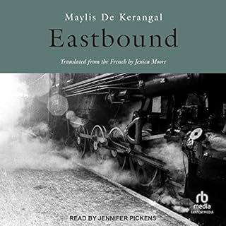 Eastbound Audiolibro Por Maylis De Kerangal, Jessica Moore - translator arte de portada