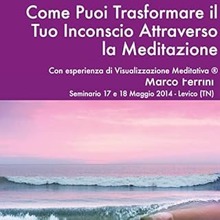 Come puoi trasformare il tuo inconscio attraverso la meditazione copertina