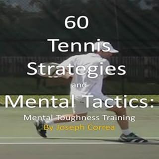 60 Tennis Strategies and Mental Tactics Audiolibro Por Joseph Correa arte de portada