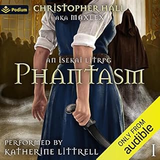 Phantasm: An Isekai LitRPG Audiobook By Christopher Hall, Maxlex cover art