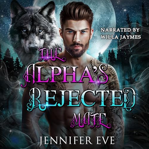 The Alpha's Rejected Mate Audiolibro Por Jennifer Eve arte de portada