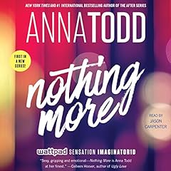 Nothing More Audiolibro Por Anna Todd arte de portada