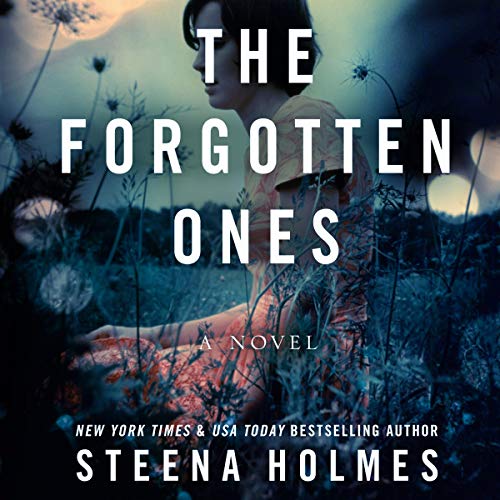 The Forgotten Ones Audiobook By Steena Holmes cover art