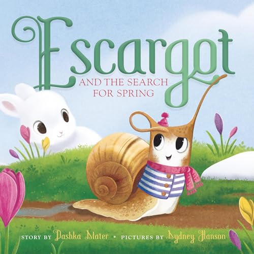 Escargot and the Search for Spring Audiobook By Dashka Slater, Sydney Hanson - illustrator cover art