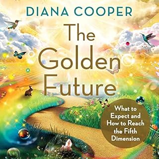 The Golden Future Audiobook By Diana Cooper cover art