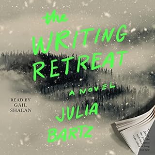 The Writing Retreat Audiobook By Julia Bartz cover art