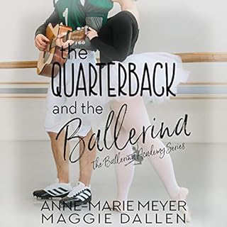 The Quarterback and the Ballerina Audiobook By Anne-Marie Meyer, Maggie Dallen cover art