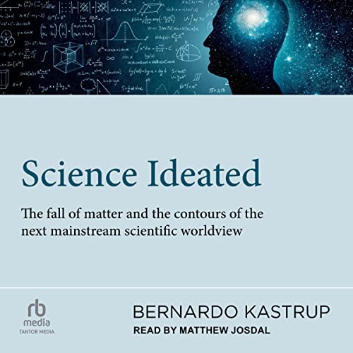 Science Ideated Audiolibro Por Bernardo Kastrup arte de portada