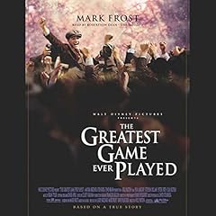 The Greatest Game Ever Played Audiolibro Por Mark Frost arte de portada