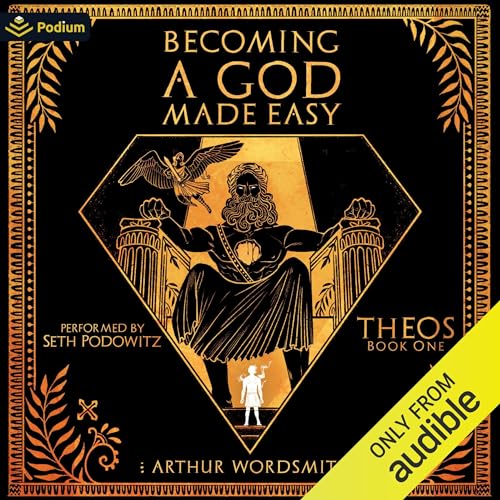 Becoming a God Made Easy: A Cultivation-Esque LitRPG Audiobook By Arthur Wordsmith cover art