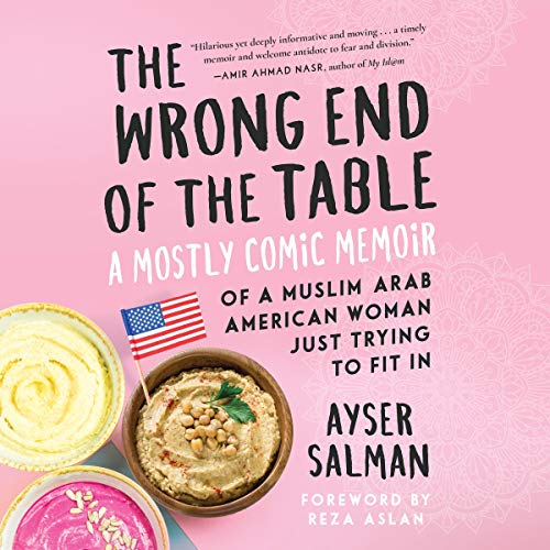 The Wrong End of the Table Audiolivro Por Ayser Salman, Reza Aslan - foreword capa