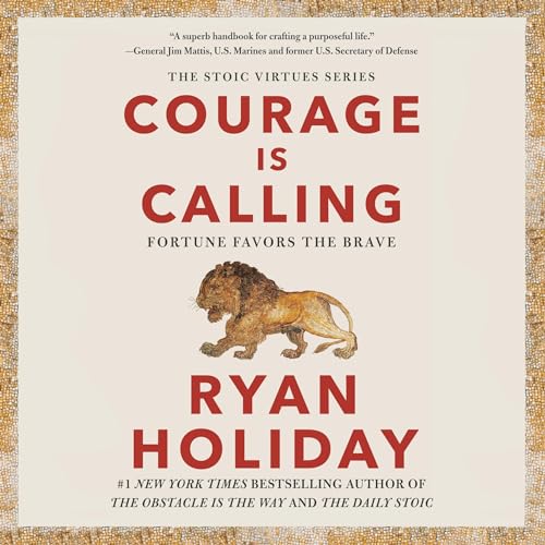 Courage Is Calling Audiobook By Ryan Holiday cover art