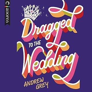 Dragged to the Wedding Audiolibro Por Andrew Grey arte de portada