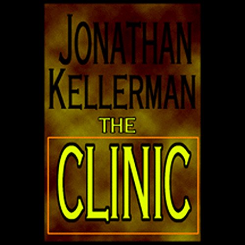 The Clinic Audiobook By Jonathan Kellerman cover art