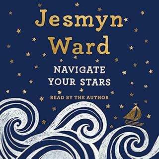 Navigate Your Stars Audiolibro Por Jesmyn Ward arte de portada