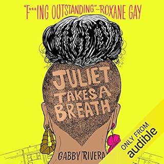 Juliet Takes a Breath Audiolibro Por Gabby Rivera arte de portada