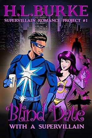 Blind Date with a Supervillain: Supervillain Romance Project