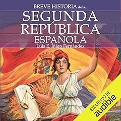 Breve historia de la Segunda Rep&uacute;blica Espa&ntilde;ola