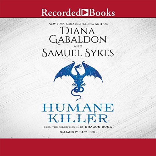 Humane Killer Audiobook By Diana Gabaldon, Sam Sykes cover art