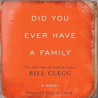 Did You Ever Have A Family Audiolibro Por Bill Clegg arte de portada