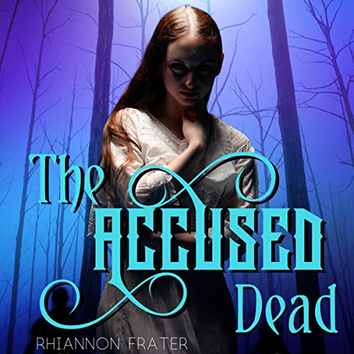 The Accused Dead Audiobook By Rhiannon Frater cover art