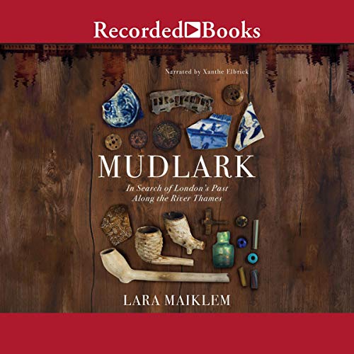 Mudlark Audiobook By Lara Maiklem cover art