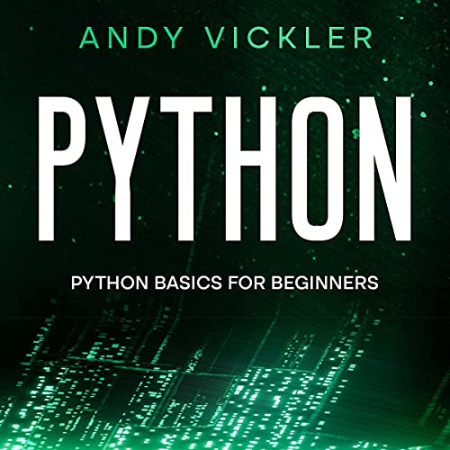 Python: Python Basics for Beginners Audiobook By Andy Vickler cover art