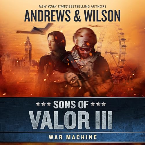 Sons of Valor III: War Machine Audiobook By Brian Andrews, Jeffrey Wilson cover art