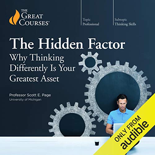 The Hidden Factor: Why Thinking Differently Is Your Greatest Asset Audiolibro Por Scott E. Page, The Great Courses arte de po