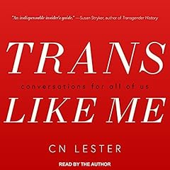 Trans Like Me Audiolibro Por C.N. Lester arte de portada