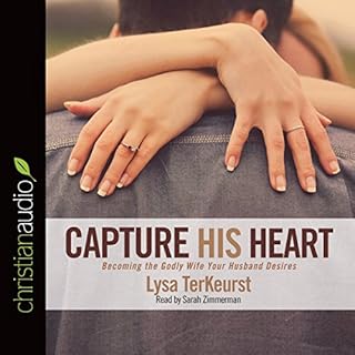 Capture His Heart Audiobook By Lysa TerKeurst cover art