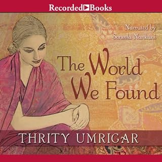 The World We Found Audiobook By Thrity Umrigar cover art