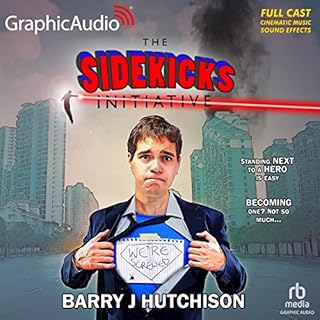 The Sidekicks Initiative (Dramatized Adaptation) Audiobook By Barry J. Hutchison cover art