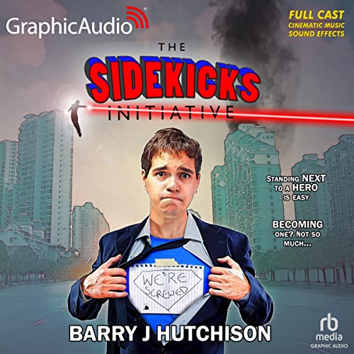 The Sidekicks Initiative (Dramatized Adaptation) Audiobook By Barry J. Hutchison cover art
