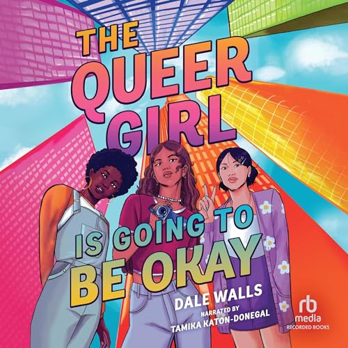The Queer Girl Is Going to Be Okay Audiolivro Por Dale Walls capa