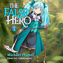 The False Hero, Volume 1 Audiolibro Por Michael Plymel arte de portada