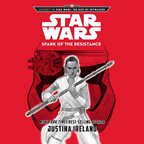 Journey to Star Wars: The Rise of Skywalker: Spark of the Resistance Audiobook By Justina Ireland cover art