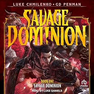 Savage Dominion Audiobook By Luke Chmilenko, G.D. Penman cover art