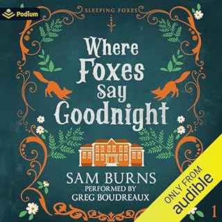 Where Foxes Say Goodnight Audiobook By Sam Burns cover art