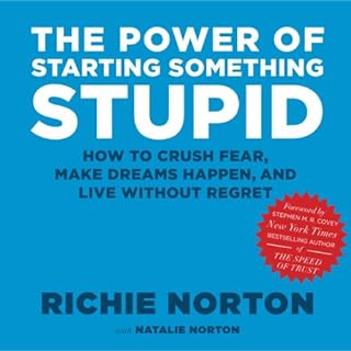 The Power of Starting Something Stupid Audiolibro Por Richie Norton, Natalie Norton arte de portada