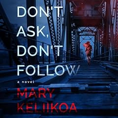 Don't Ask, Don't Follow Audiolibro Por Mary Keliikoa arte de portada