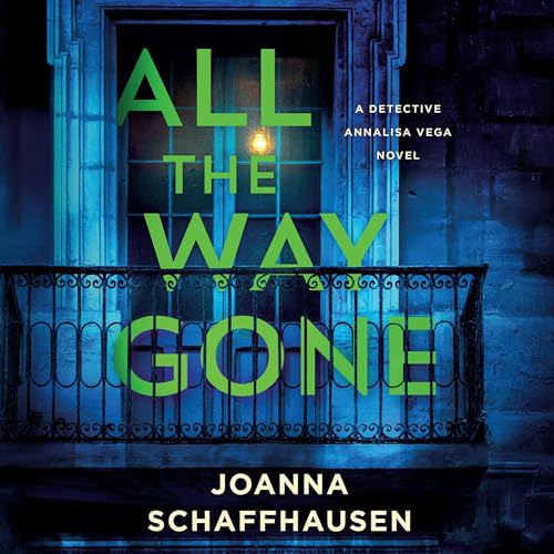 All the Way Gone Audiolibro Por Joanna Schaffhausen arte de portada