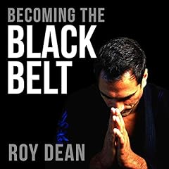 Becoming the Black Belt Audiolibro Por Roy Dean arte de portada