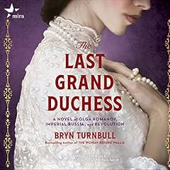 The Last Grand Duchess Audiolibro Por Bryn Turnbull arte de portada